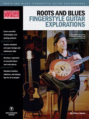 Read Roots & Blues Fingerstyle Guitar Explorations: Acoustic Guitar Private Lessons - Steve James | ePub