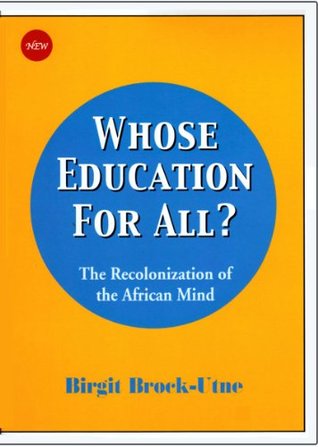 Read Whose Education for All?: The Recolonization of the African Mind - Birgit Brock-Utne | ePub