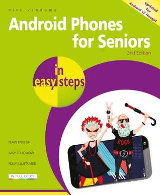 Download Android Phones for Seniors in easy steps, 2nd edition: Updated for Android v7 Nougat - Nick Vandome | PDF