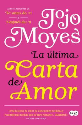 Full Download La �ltima Carta de Amor / The Last Letter from Your Lover - Jojo Moyes file in ePub