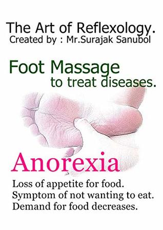 Download Anorexia: The Art of Reflexology. Episode 28. Foot massage to treat Anorexia. - MR.SURAJAK SANUBOL | ePub
