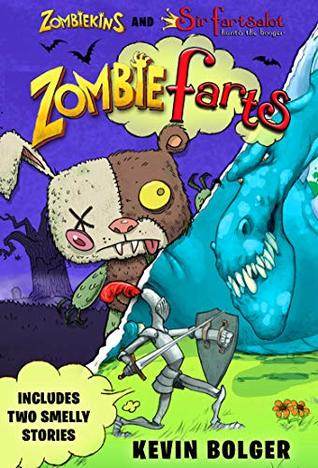 Read Zombiefarts: Zombiekins and Sir Fartsalot Hunts the Booger - Kevin Bolger file in PDF