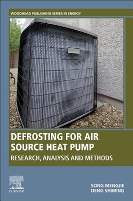Read Online Defrosting for Air Source Heat Pump: Research, Analysis and Methods - Song Mengjie file in PDF