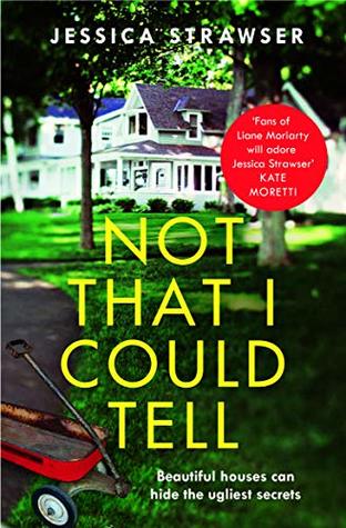 Download Not That I Could Tell: The page-turning domestic drama - Jessica Strawser file in PDF