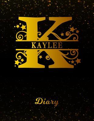 Read Online Kaylee Diary: Letter K Personalized First Name Personal Writing Journal Black Gold Glittery Space Effect Cover Daily Diaries for Journalists & Writers Note Taking Write about your Life & Interests -  | ePub
