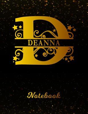 Read Online Deanna Notebook: Letter D Personalized First Name Personal Writing Notepad Journal Black Gold Glittery Pattern Effect Cover College Ruled Lined Paper for Journalists & Writers Note Taking Write about your Life & Interests -  | ePub
