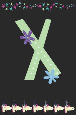 Read Online X: Letter X Monogram Initial With Unicorns And Flowers - Unikkka Publishing file in PDF