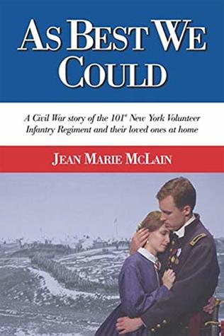 Full Download As Best We Could: A Civil War Story of the 101st New York Volunteer Infantry Regiment and Their Loved Ones at Home - Jean Marie McLain file in PDF