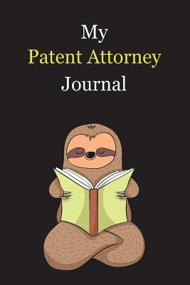 Full Download My Patent Attorney Journal: With A Cute Sloth Reading, Blank Lined Notebook Journal Gift Idea With Black Background Cover - Exwp Press | PDF