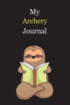 Read My Archery Journal: With A Cute Sloth Reading, Blank Lined Notebook Journal Gift Idea With Black Background Cover - Exwp Press file in ePub