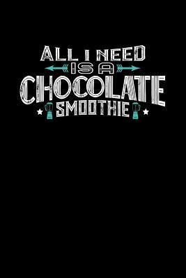 Download All I Need Is A Chocolate Smoothie: 100 page Recipe Journal 6 x 9 Food Lover journal to jot down your recipe ideas and cooking notes - Darren Food file in ePub