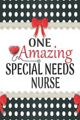 Read One Amazing Special Needs Nurse: Medical Theme Decorated Lined Notebook For Gratitude And Appreciation - Elena Bourdeaux file in ePub