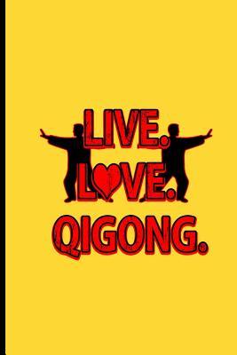 Full Download Live. Love. Qigong.: Qigong Lover Forever Perfect Dot Grid Notebook/Journal (6x9) -  file in ePub