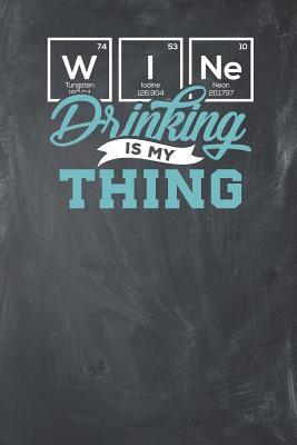 Download Wine Drinking is my Thing: Lined Journal Lined Notebook 6x9 110 Pages Ruled - Wine Publishing | PDF