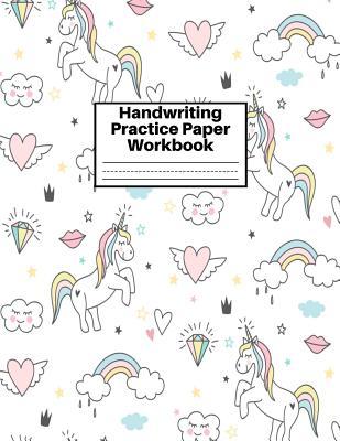 Read Handwriting Practice Paper Workbook: Cute Unicorn Matte Cover Large 8.5 x 11 Blank Lined Sheets Journal Notebook for Writing Improvement Exercises - Perfect for Preschool, Kindergarten, Grade School Kids (1st, 2nd, 3rd and 4th) and Adults Design Code BZ - Fernanda Norman file in PDF