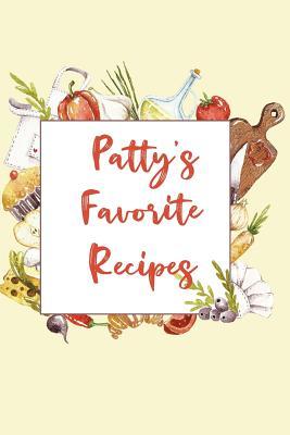 Download Patty's Favorite Recipes: Personalized Name Blank Recipe Book to Write In. Matte Soft Cover. Capture Heirloom Family and Loved Recipes -  | PDF