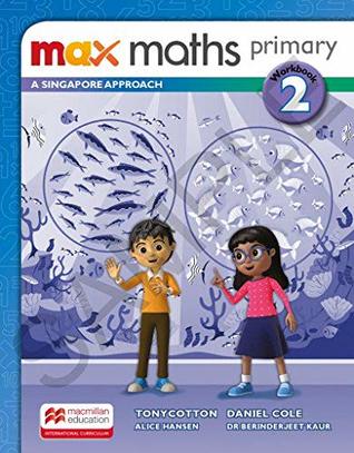 Read Max Maths Primary A Singapore Approach Grade 2 Workbook - Tony Cotton file in PDF