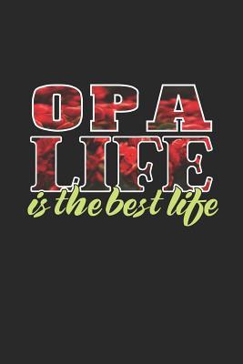 Read Opa Life Is The Best Life: Family life Grandma Mom love marriage friendship parenting wedding divorce Memory dating Journal Blank Lined Note Book Gift -  file in ePub