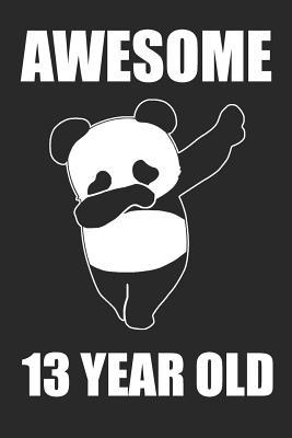 Read Awesome 13 Year Old Dabbing Panda: Blank Lined Journal, Notebook, Diary, Planner Happy 13th Birthday 13 Years Old Gift For Boys And Girls - Purr Corp Publishing | PDF