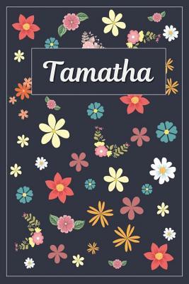 Download Tamatha: Lined Writing Notebook with Personalized Name 120 Pages 6x9 Flowers -  | PDF