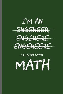 Download I'm an Engeneer Enginere Engeneere I'm good with Math: Engineer Engineering notebooks gift (6x9) Lined notebook to write in - Thomas Lamberg file in PDF