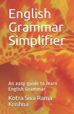 Download English Grammar Simplifier: An easy guide to learn English Grammar - Kotra Siva Rama Krishna | ePub