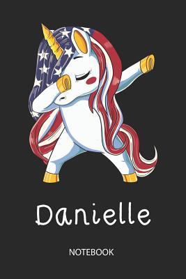 Download Danielle - Notebook: Blank Lined Personalized & Customized Name Patriotic USA Flag Hair Dabbing Unicorn School Notebook / Journal for Girls & Women. Funny Unicorn Desk Accessories & First Day Of School, 4th of July, Birthday, Christmas & Name Day Gift. -  file in PDF