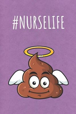 Full Download #nurselife: Funny Unique Motivational Colorful Journal Notebook For Birthday, Anniversary, Christmas, Graduation and Holiday Gifts for Girls, Women, Men and Boys - Sillyanimalpictures Com Publishing | PDF