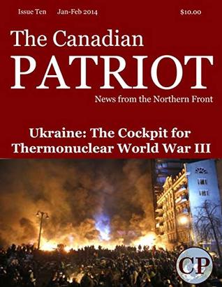 Download Ukraine: The Cockpit for World War III (Canadian Patriot Book 10) - Canadian Patriot file in PDF