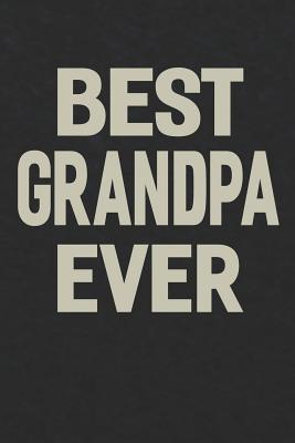 Download Best Grandpa Ever: Family life grandpa dad men father's day gift love marriage friendship parenting wedding divorce Memory dating Journal Blank Lined Note Book -  file in PDF