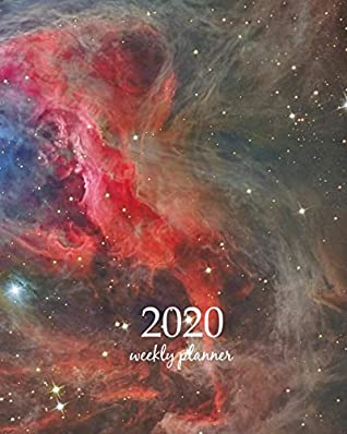 Full Download 2020 Weekly Planner: Calendar Schedule Organizer Appointment Journal Notebook and Action day With Inspirational Quotes M42 Orion Nebula APOD galaxy space design -  file in PDF