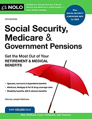 Read Social Security, Medicare and Government Pensions: Get the Most Out of Your Retirement & Medical Benefits - Joseph L. Matthews | ePub