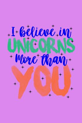 Download I Believe In Unicorns More Than You: Handwriting Journal -  file in PDF