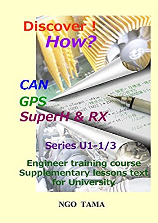 Read Online CAN GPS SuperH & RX(1): Teaching aid text for university (Discover! How? Book 4) - NGO TAMA file in PDF