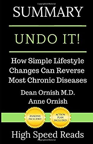 Read Summary: Undo It!: How Simple Lifestyle Changes Can Reverse Most Chronic Diseases - High Speed Reads | ePub