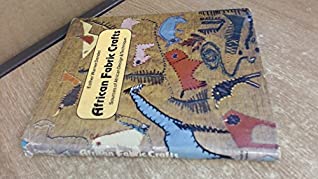 Read African Fabric Crafts: Sources of African Design and Technique - Esther Warner Dendel file in ePub