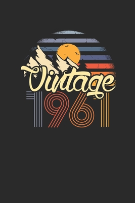 Full Download Vintage 1961: Blank Lined Notebook (6 x 9 - 120 pages) Birthday Themed Notebook for Daily Journal, Diary, and Gift - Vintage Birthday Publishing | PDF