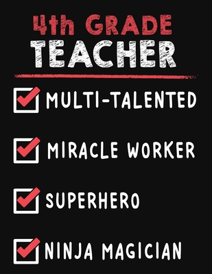 Read 4th Grade Teacher Multi-Talented Miracle Worker Superhero Ninja Magician: 4th Grade Teacher Weekly Monthly 2020 Planner Organizer, Calendar Schedule, Inspirational Quotes Includes Quotes & Holidays - Omi Planers Kech file in PDF
