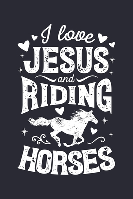 Download I Love Jesus and Riding Horses: Horse Lined Notebook, Journal, Organizer, Diary, Composition Notebook, Gifts for Horse Riders and Lovers - Horse Lover Publishing file in ePub