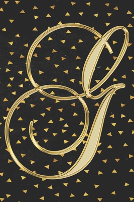 Download G Journal: A Monogram G Initial Capital Letter Notebook For Writing And Notes: Great Personalized Gift For All First, Middle, Or Last Names (Yellow Gold Geometric Triangles Print) - 401books | ePub