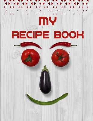 Read Online My Recipe Book. Blank Recipe Book to Write in, Document all Your Special Recipes and Notes for Your Favorite. Collect the Recipes You Love in Your Own Recipe Book. Create Your Own Collected Recipes. - The Book Look file in PDF