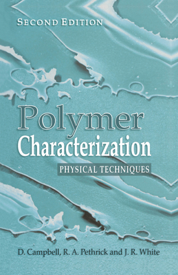 Full Download Polymer Characterization: Physical Techniques, 2nd Edition - Dan Campbell | ePub